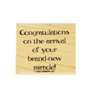 Stampin Up Congratulations On The Arrival Of Your Brand New Miracle Rubber Stamp